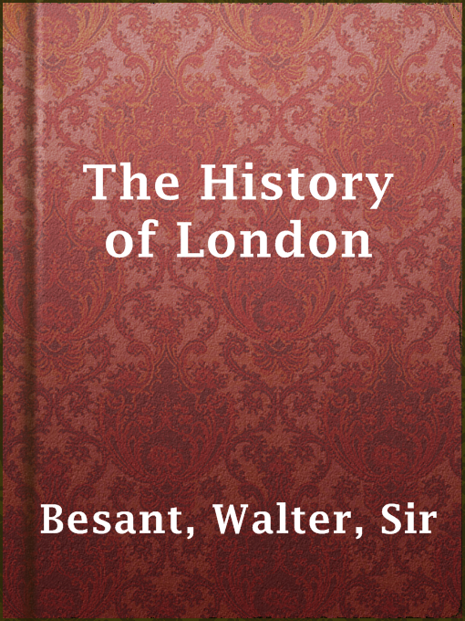 Title details for The History of London by Sir Walter Besant - Available